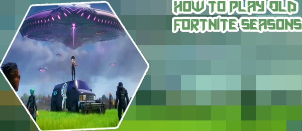 How to play fortnite season 1