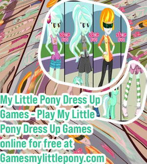My little pony games dress up